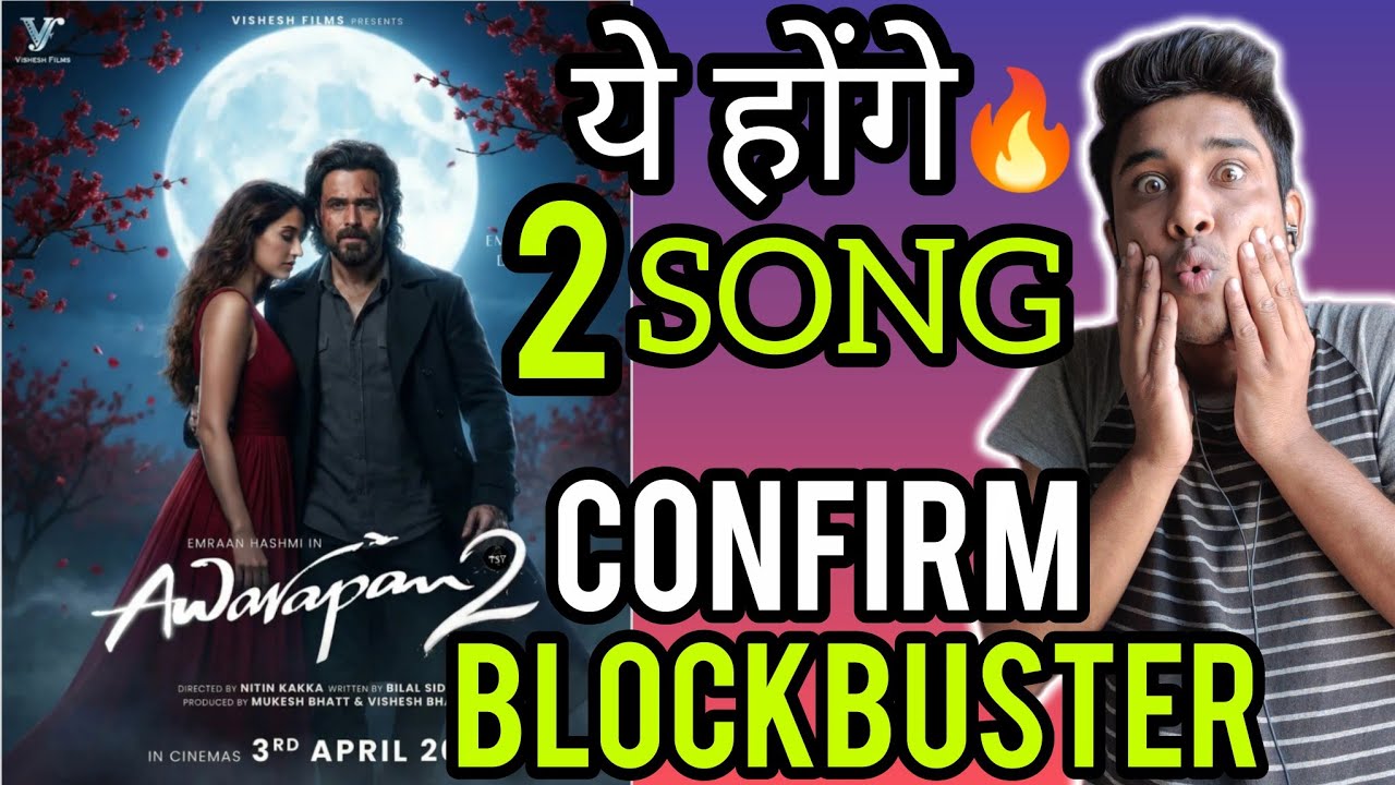 AWARAPAN 2 Movie & Song Updates 🎬