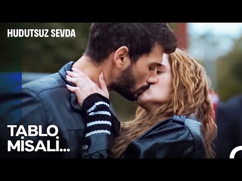 En Sevilenler #1: Şöyle Bir Anda Çekip Öpsem Ne Yapabilirsin Ki? 🔥 - Hudutsuz Sevda