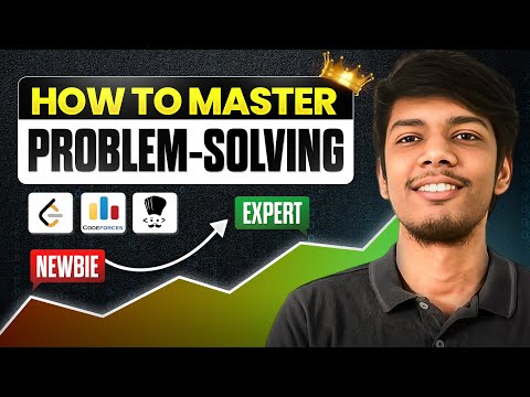 From Newbie to Expert 🔥How to Master Problem-Solving