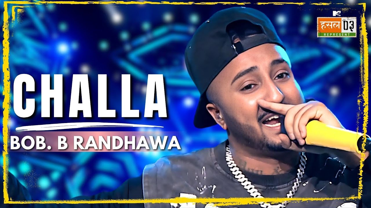 Challa by Bob B Randhawa | MTV Hustle 03