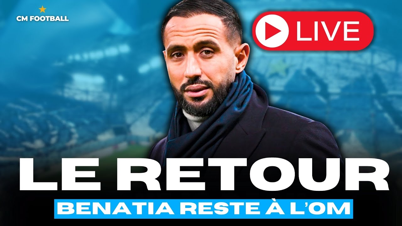 OM: Benatia Returns, Beye as Coach & Longoria's Future? ⚽