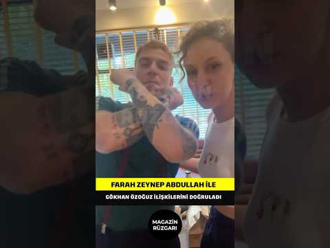 Farah Zeynep Abdullah Gökhan Özoğuz İle İlişkilerini Böyle Duyurdu