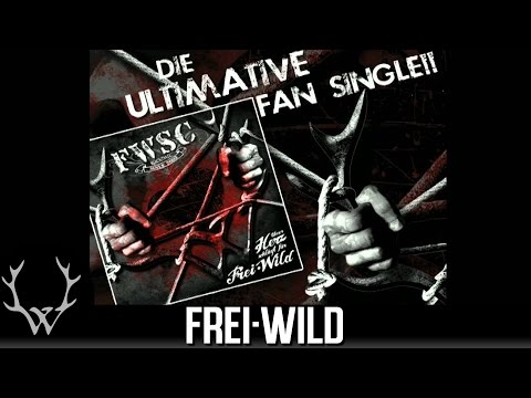 FWSCe.V. präsentiert: Unser Herz schlägt für Frei.Wild - Ultimative Fanclub Hymne !