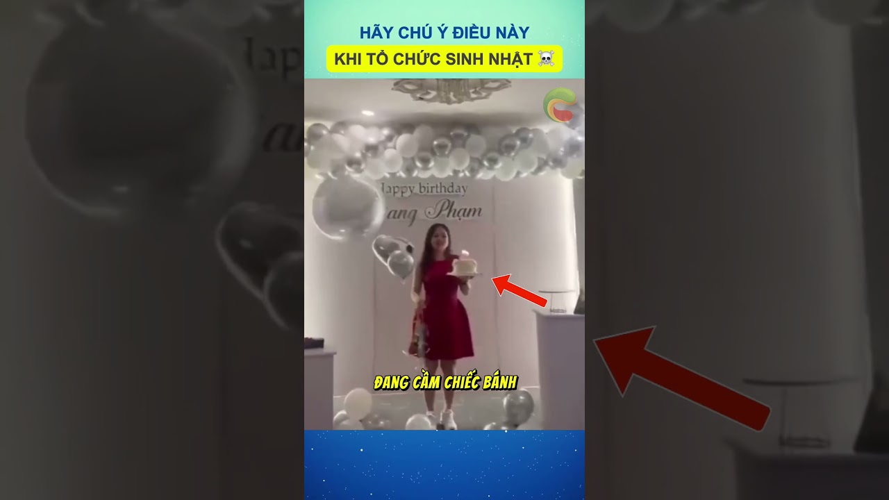 Hãy chú ý điều này, khi tổ chức sinh nhật 🎂