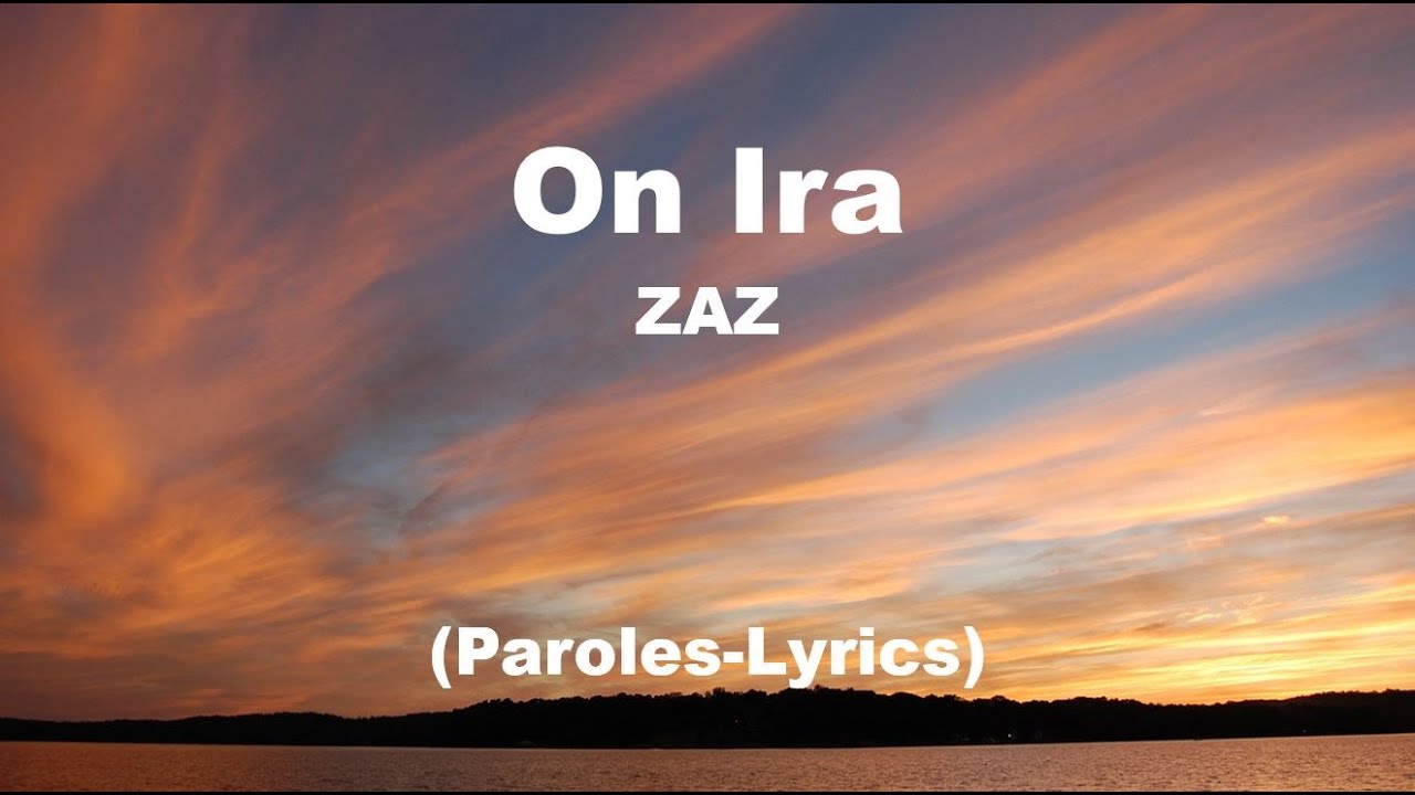 ZAZ - On Ira Lyrics 🎶