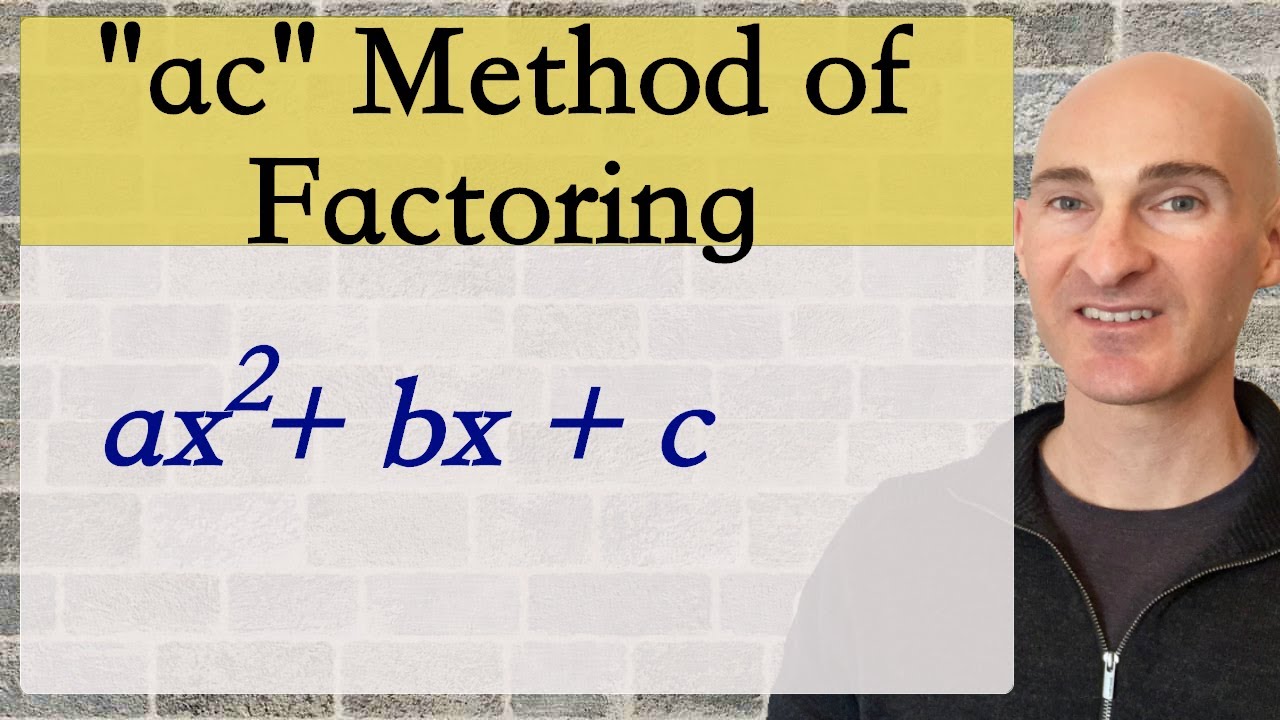Factoring Trinomials with Leading Coefficient Not Equal to 1 Using the AC Method