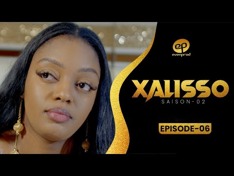 XALISSO - Saison 2 - Episode 6 **VOSTFR**