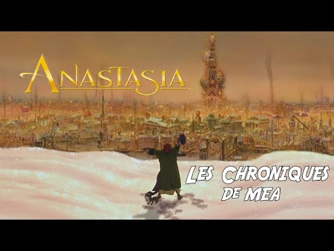 ANASTASIA (1997) - Les Chroniques de Mea