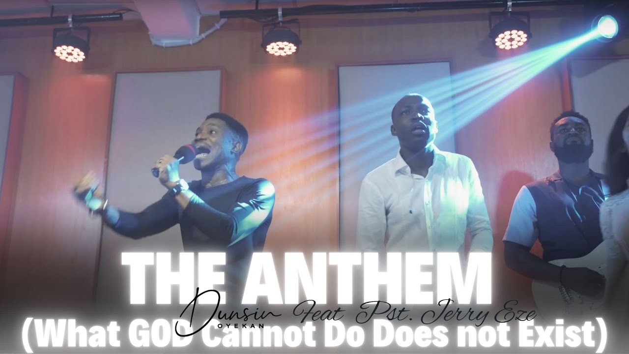 The Anthem - Dunsin Oyekan & Pst Jerry Eze ✨