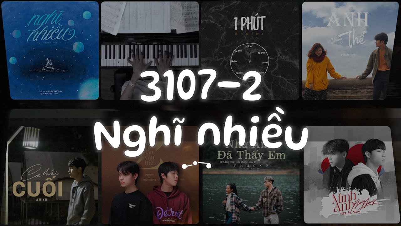 3107 2, 1 Phút, Anh Chẳng Thể, Nghĩ Nhiều, Như Anh Đã Thấy Em -Nhạc Ballad Lofi Chill Tâm Trạng Buồn