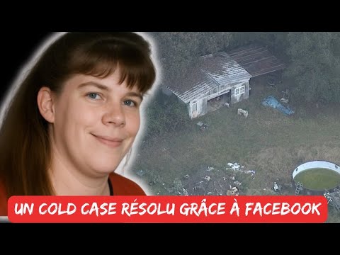 UN COLD CASE RÉSOLU SUR FACEBOOK !
