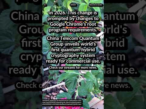 Japan: preemptive cyber attack. Let’s Encrypt: no TLS Auth. China: commercial quantum cryptography