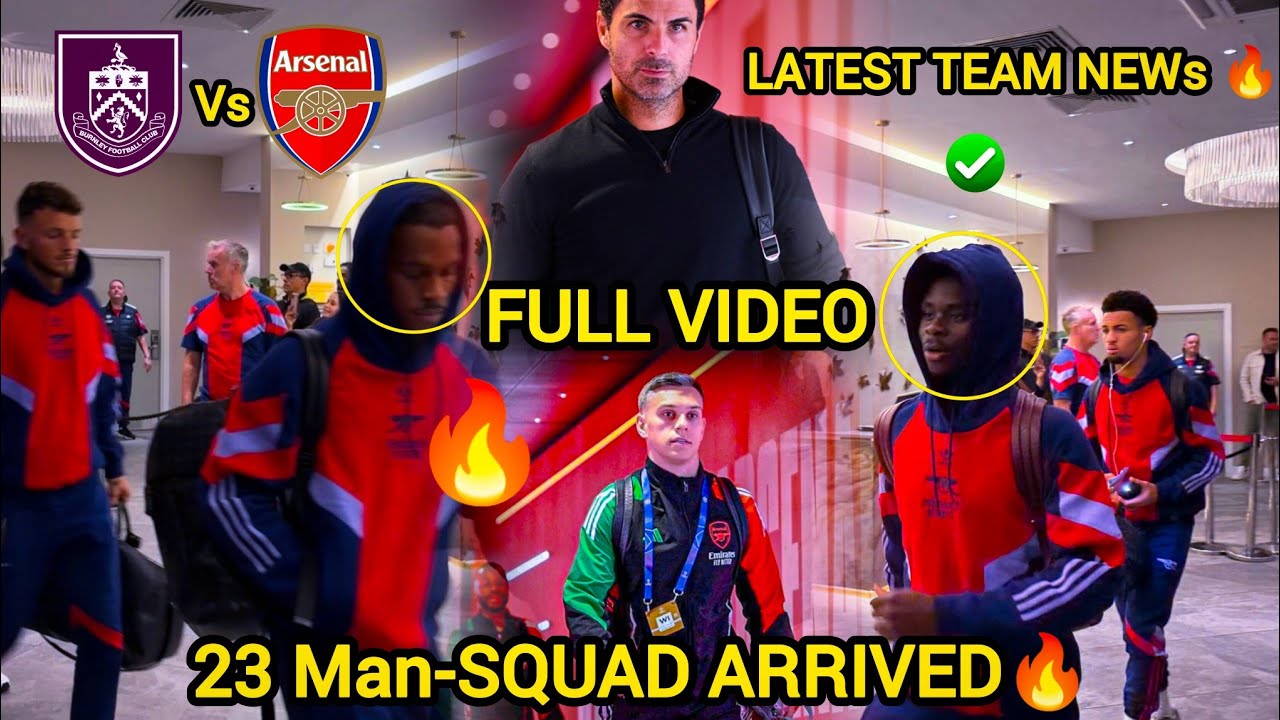 🚨 Arsenal Squad Arrives Ahead of Burnley Clash | Latest Transfer & Match Updates