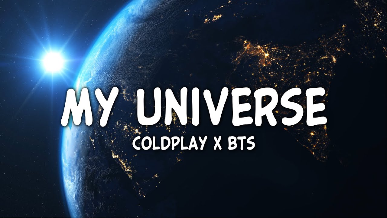 Coldplay & BTS - My Universe (Lyrics) 🎶