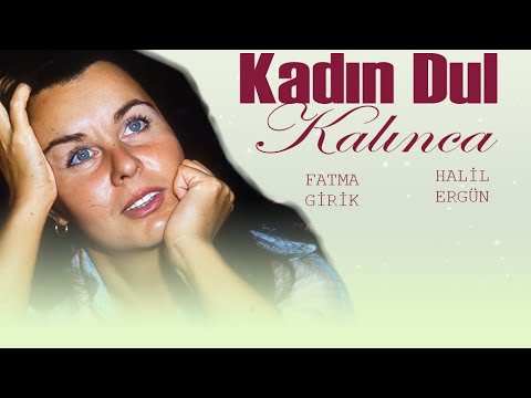 Kadın Dul Kalınca Türk Filmi | FULL | HALİL ERGÜN | FATMA GİRİK