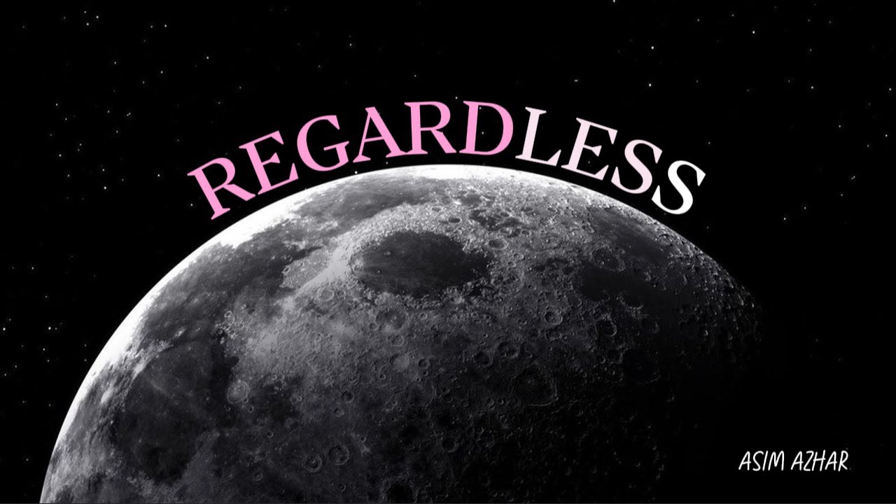 REGARDLESS - Asim Azhar Acapella 🎶