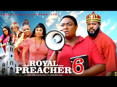 Royal Preacher Pt 6 (2025) - New Nollywood Film 🎬