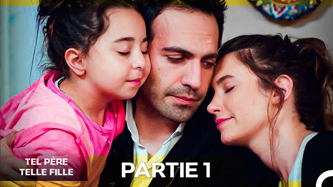 Tel Père, Telle Fille : Épisodes Partie 1 🇫🇷