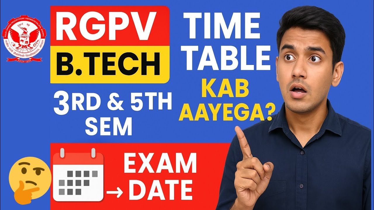 RGPV B.Tech 3rd & 5th Semester Exam Dates 2025 📅