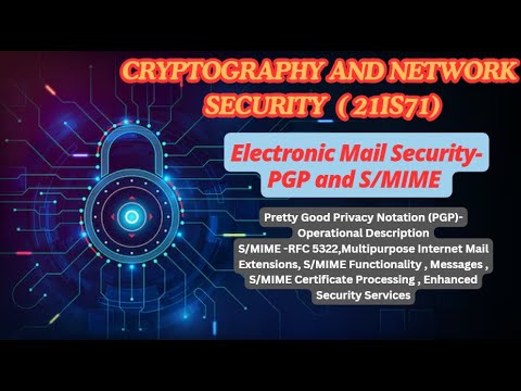 Pretty Good Privacy(PGP) & S/MIME - Cryptography & Network Security- #21is71#cryptography #vtupadhai