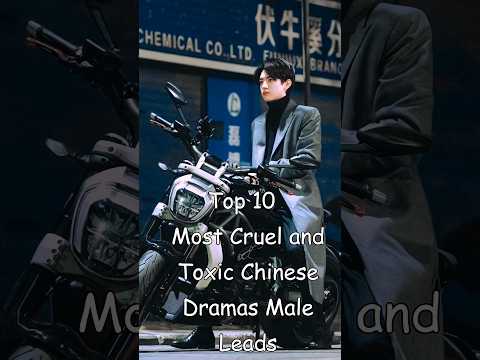 Top 10  Most Cruel and Toxic Chinese Dramas Male Leads #chinesedrama #odyssey #dramalist #cdrama