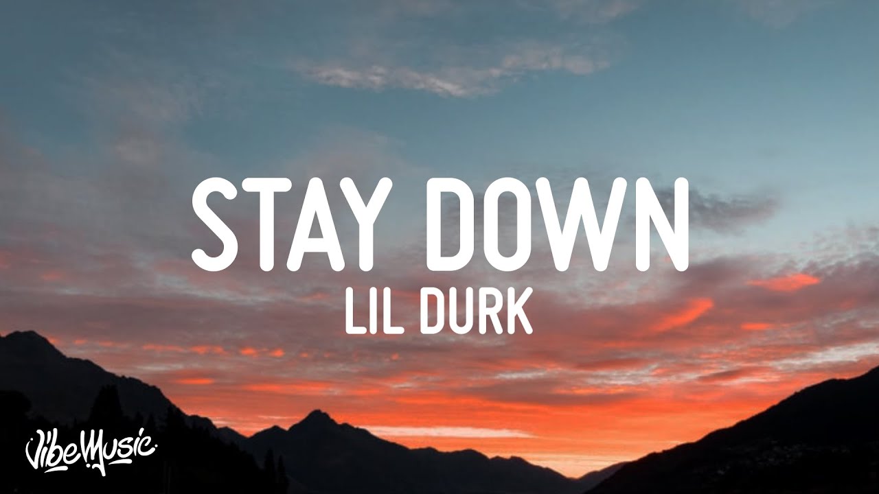 Lil Durk - Stay Down (Lyrics) ft. 6LACK & Young Thug