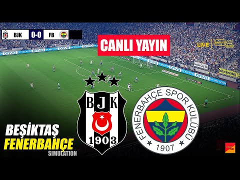 🔴CANLI: BEŞİKTAŞ - FENERBAHÇE | SÜPER LİG 25/26 | CANLI VİDEO OYUN SİMÜLASYONU