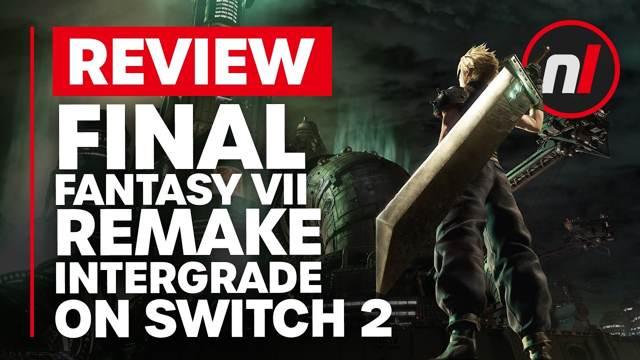 Final Fantasy VII Remake Intergrade Nintendo Switch 2 Review - Is It Worth It?