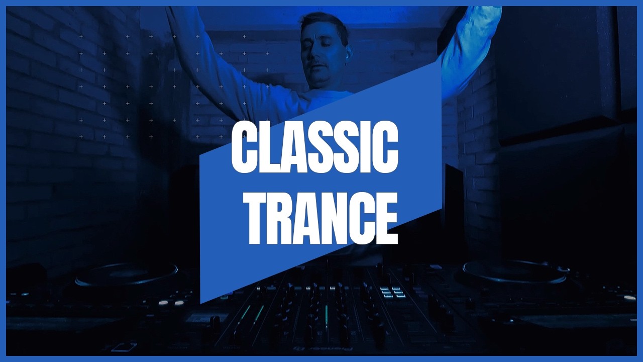 Classic Trance Mix 025 (1997-2006) 🎶