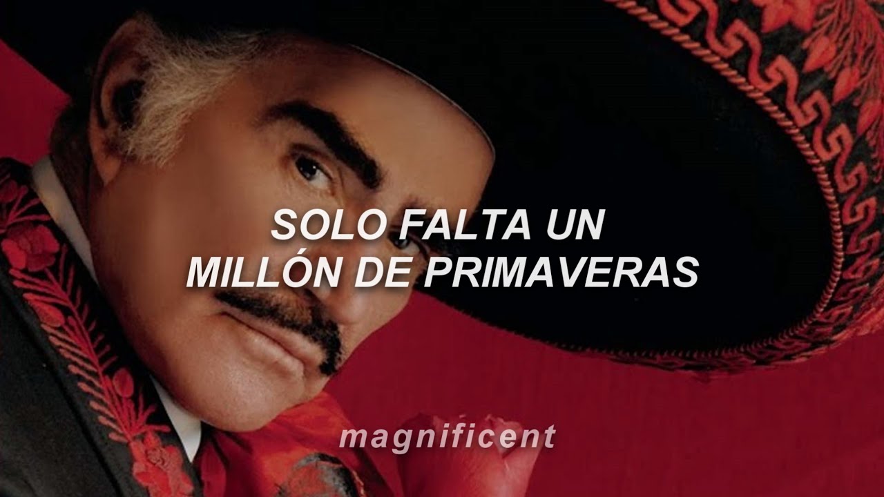 Vicente Fernández - Un Millón de Primaveras (Letra) 🎶