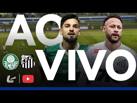 PALMEIRAS X SANTOS AO VIVO DIRETO DO ALLIANZ PARQUE - BRASILEIRÃO AO VIVO - 32ª RODADA