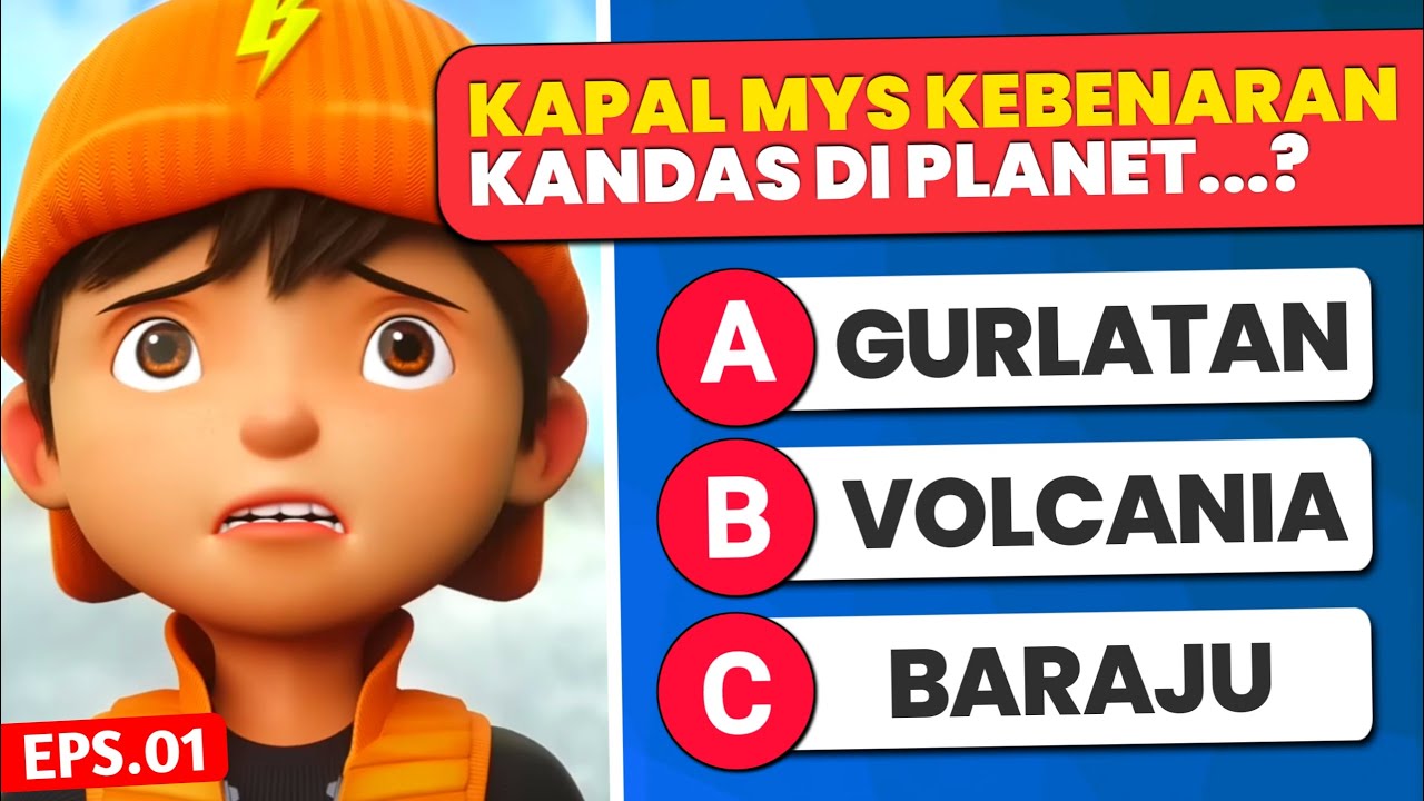 [QUIZ] BoBoiBoy Galaxy Baraju Ep.1🔥❄️