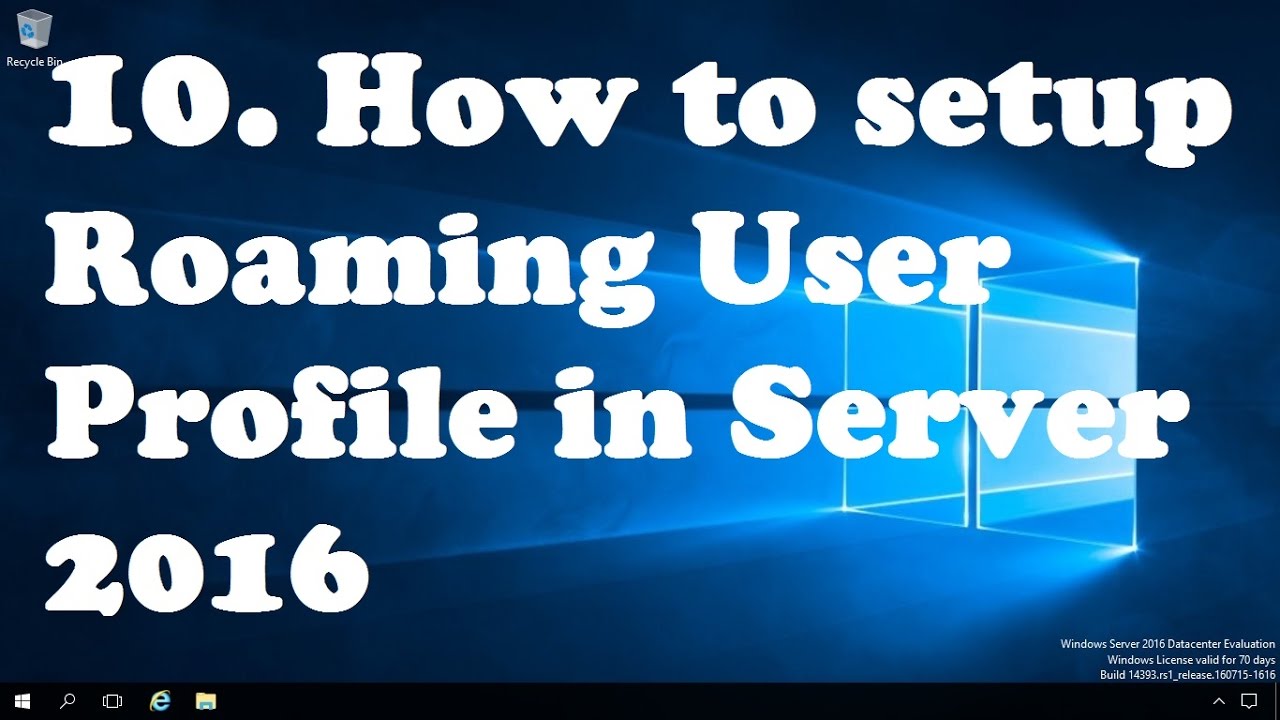 10. Set Up Roaming User Profiles in Windows Server 2016