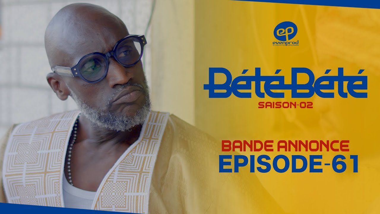BÉTÉ BÉTÉ S2E61 : Bande Annonce 🎬