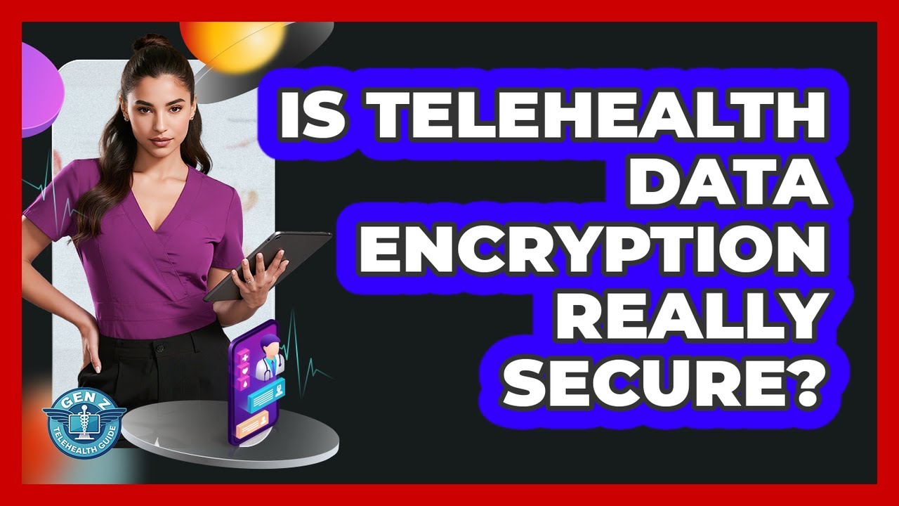 Is Your Telehealth Data Safe? What You Need to Know 🔒