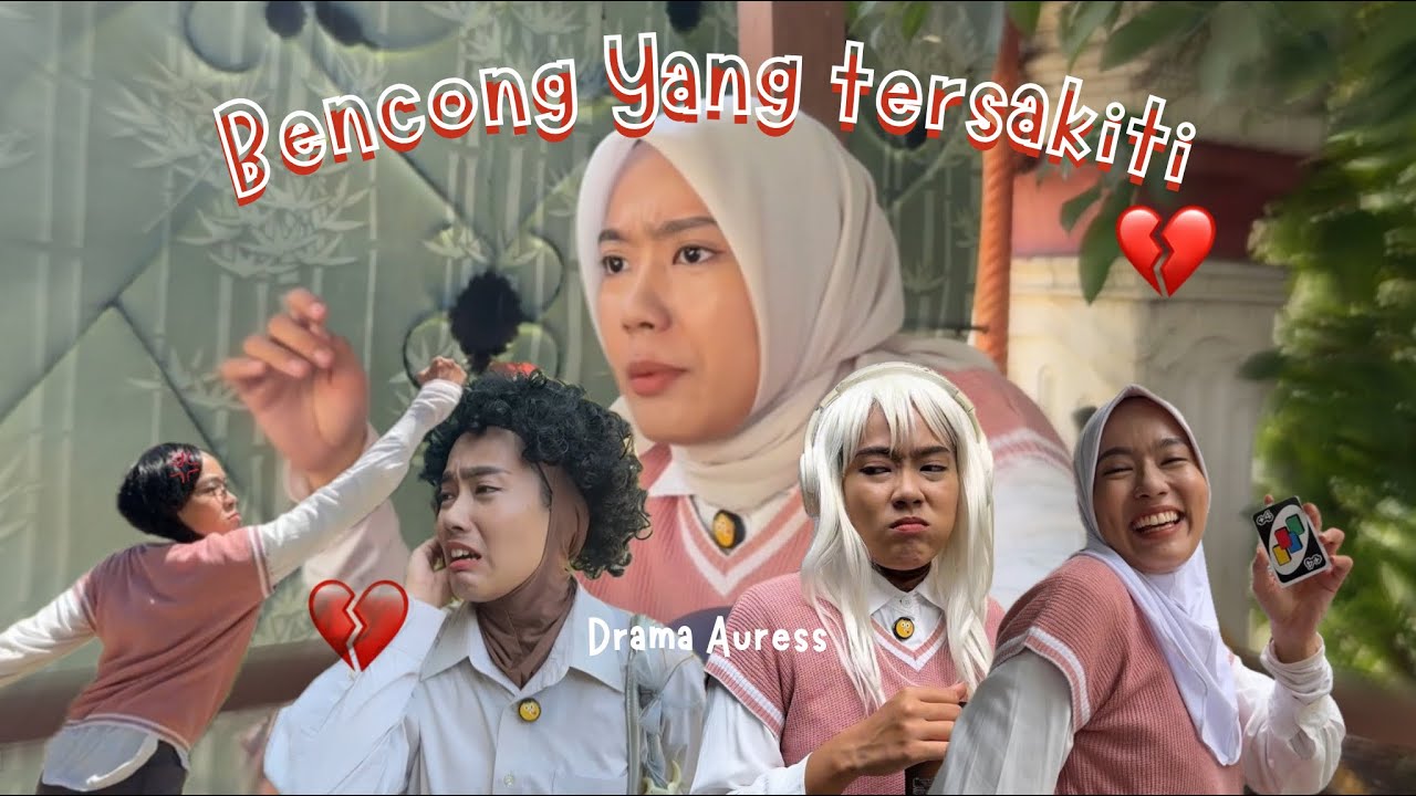 Bencong Tersakiti 🥹 - Drama Auress