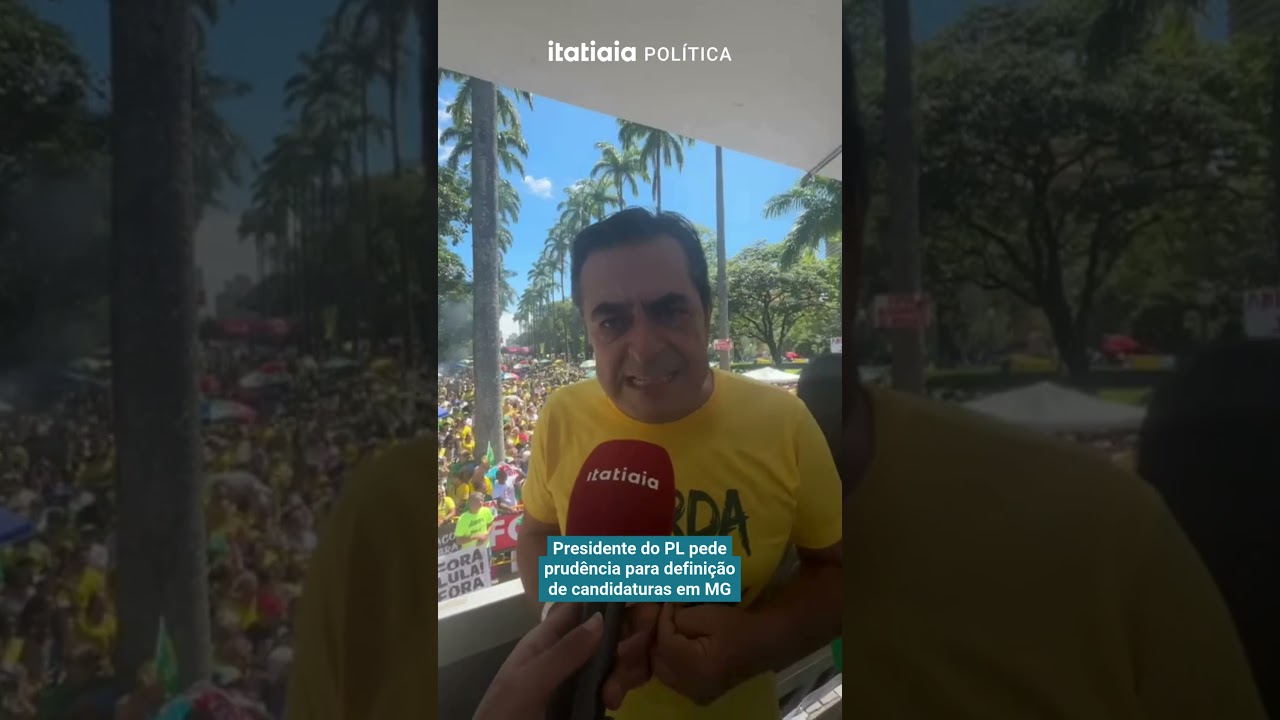 Presidente do PL MG pede prudência na escolha de candidatos