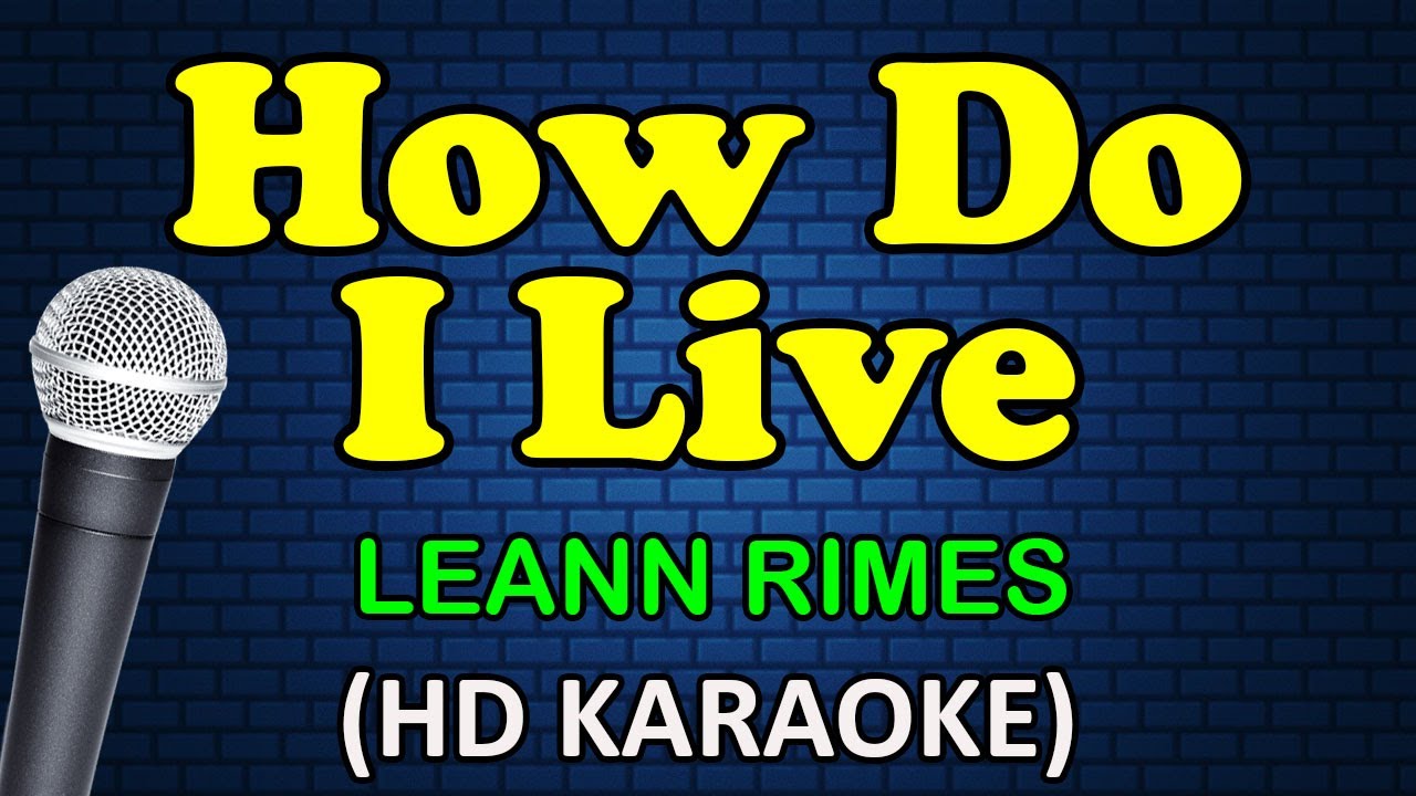Sing Along to Leann Rimes' Hit 'How Do I Live' 🎤 (HD Karaoke)