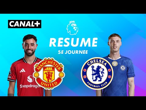 Le résumé de Man United / Chelsea - Premier League 2025-26 (J5)
