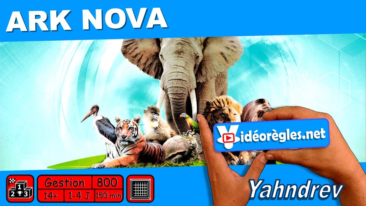 Vidéorègle Ark Nova par Yahndrev 🎲