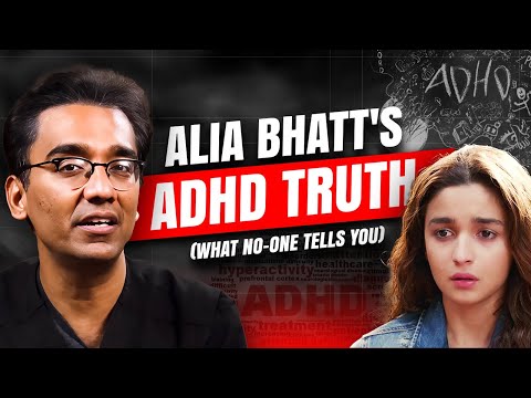 Alia Bhatt on ADHD: Is Overthinking a Red Flag? | Dr Pal