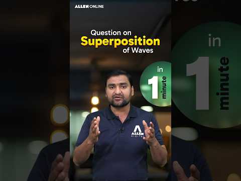 Superposition of Waves Explained in 1 Minute | NEET 2025 #Shorts