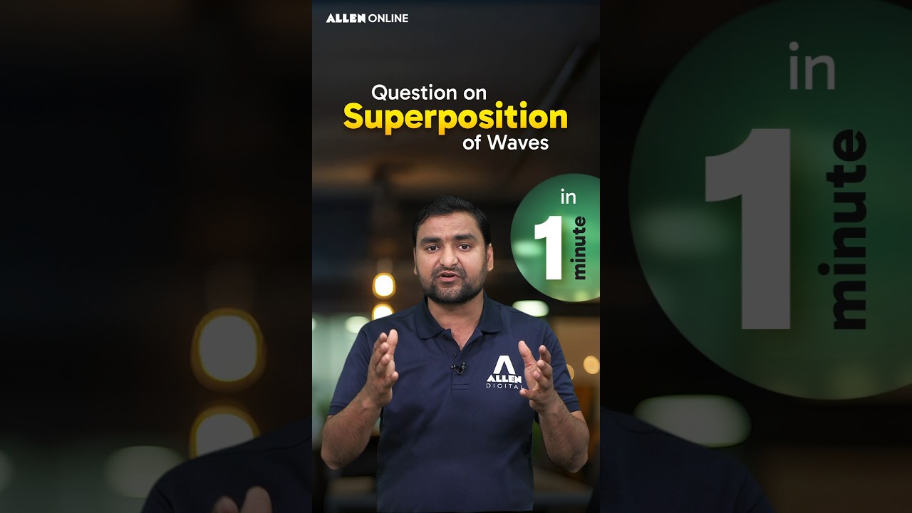 Superposition of Waves Explained in Just 1 Minute ⏱️ | NEET 2025 Quick Revision