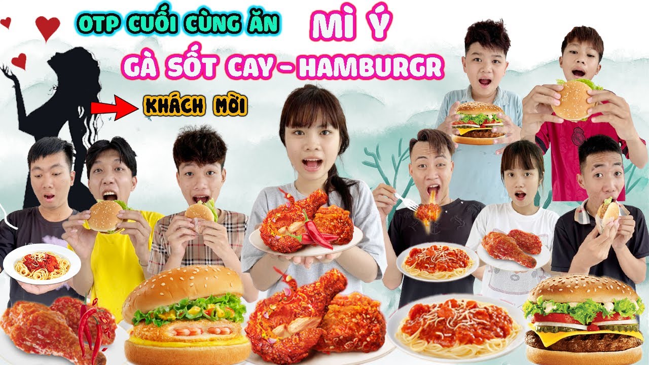 OTP Cuối Cùng: Mì Ý, Gà Sốt Cay & Hamburger 🍔