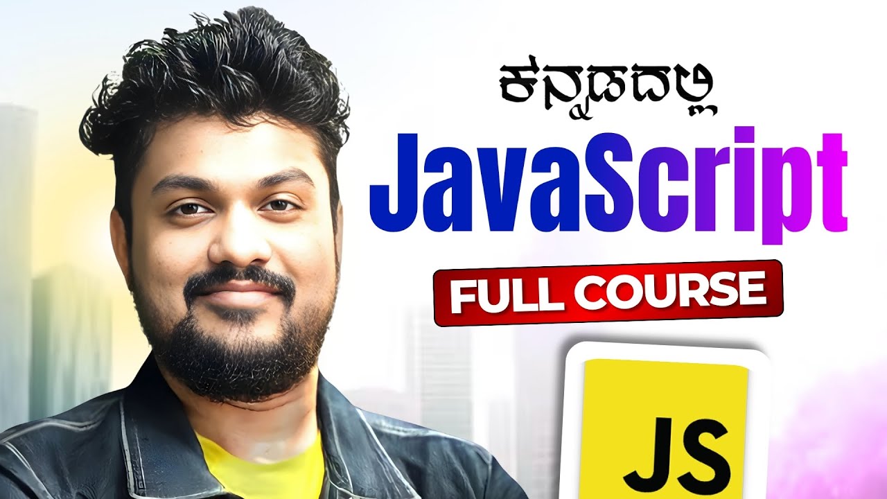JavaScript Full Course (2025) in Kannada | Beginner Tutorial