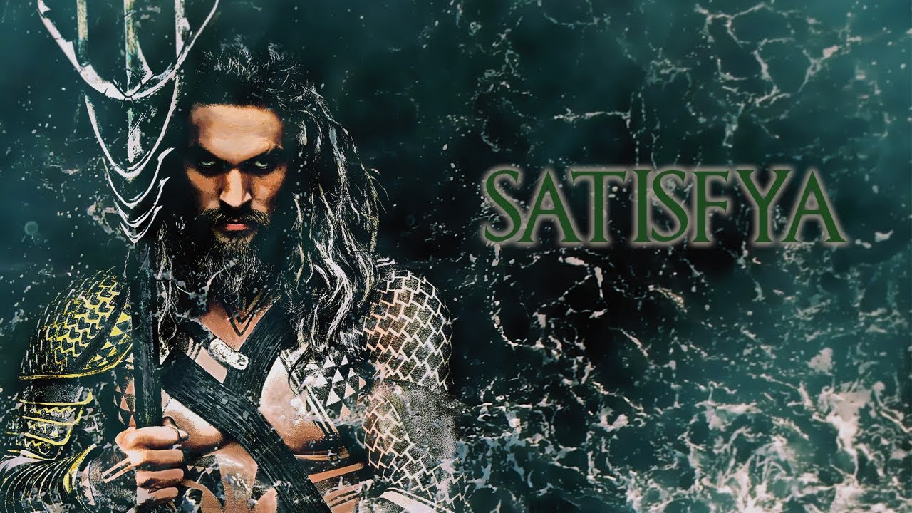 Aquaman - I Am A Rider | Satisfya | Ocean King 🌊