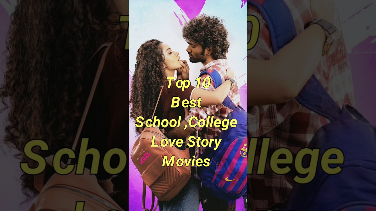 Top 10 Must-Watch School & College Love Story Movies ❤️