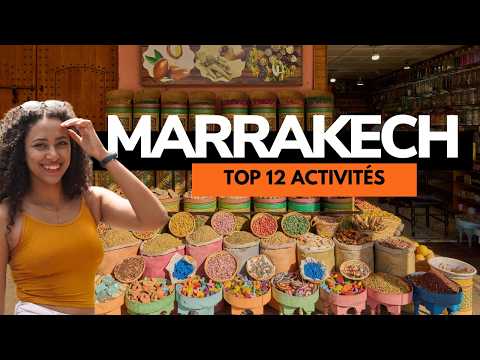 Marrakech, Top 12 Activités à faire | Les 12 choses que vous devez ABSOLUMENT faire à MARRAKECH
