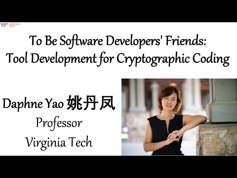 KEYNOTE: To Be Software Developers' Friends: Tool Development for Cryptographic Coding by Daphne Yao