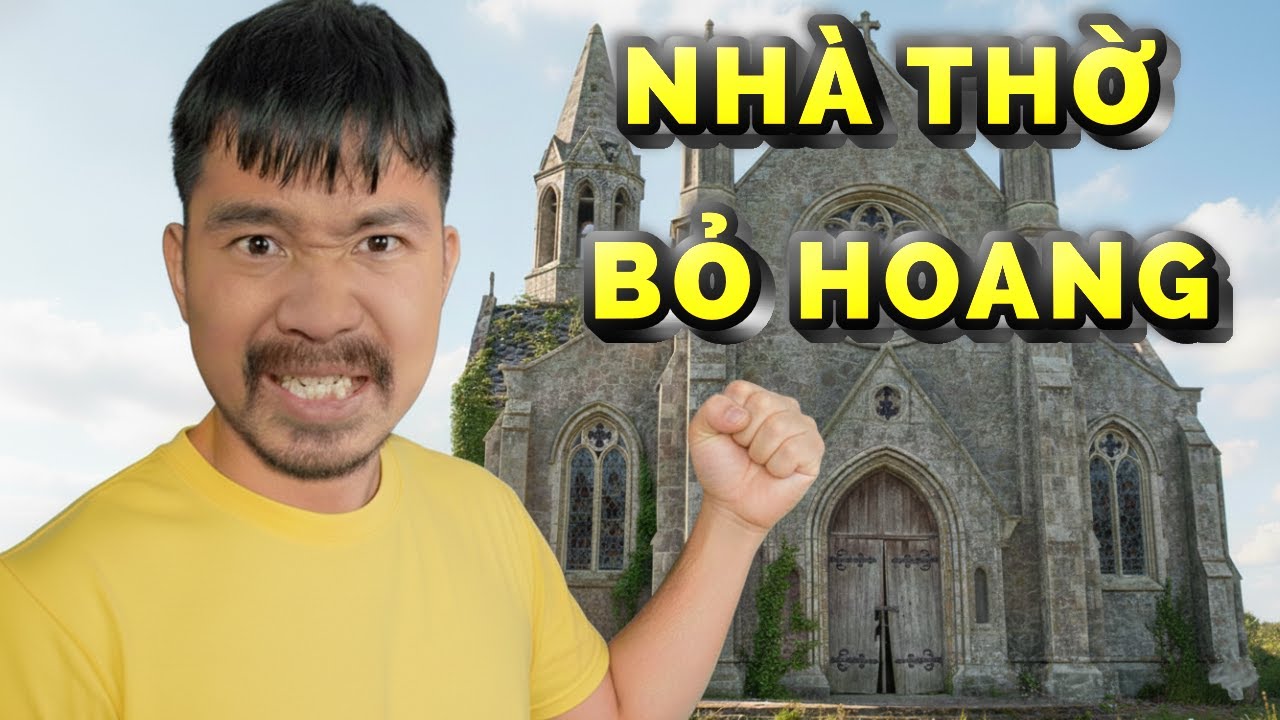 PhD | Trốn Tìm Trong Nhà Thờ Bỏ Hoang 🏚️